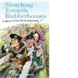 Slouching Towards Blubberhouses