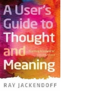 User's Guide to Thought and Meaning
