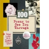 100 Poems to See You Through