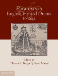 Paratexts in English Printed Drama to 1642 2 Volume Set