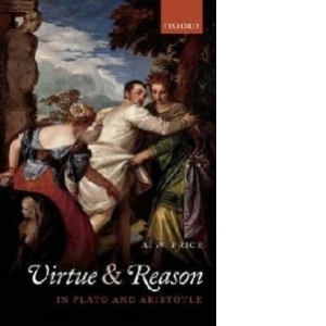Virtue and Reason in Plato and Aristotle
