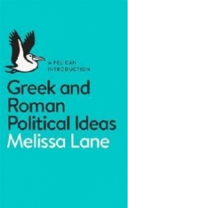Greek and Roman Political Ideas
