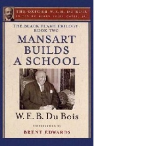 Black Flame Trilogy: Book Two, Mansart Builds a School(the O