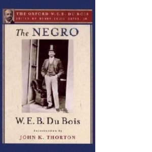 Negro (the Oxford W. E. B. Du Bois)