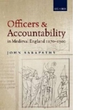 Officers and Accountability in Medieval England 1170-1300