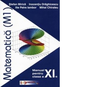 Matematica - manual pentru clasa a XI-a (M1)
