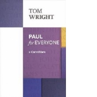 Paul for Everyone: 2 Corinthians