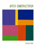 After Constructivism