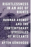 Rightlessness in an Age of Rights