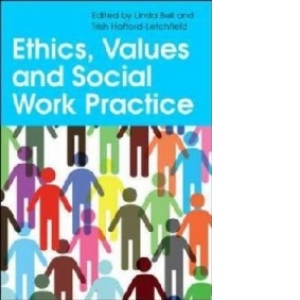Ethics, Values and Social Work Practice