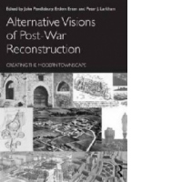 Alternative Visions of Post-War Reconstruction