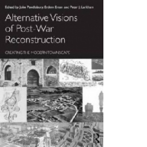 Alternative Visions of Post-War Reconstruction