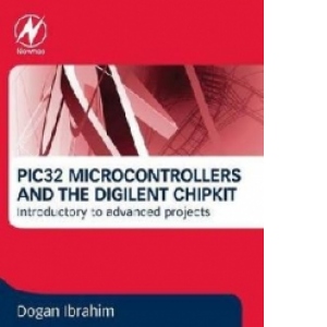 PIC32 Microcontrollers and the Digilent chipKIT