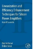 Linearization and Efficiency Enhancement Techniques for Sili