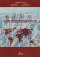 Economia financiar-monetara internationala si unele probleme ale lumii contemporane (editia a II-a)