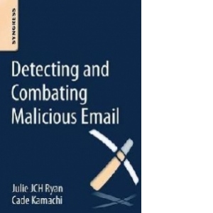 Detecting and Combating Malicious Email