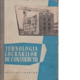 Tehnologia lucrarilor de constructii