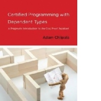 Certified Programming with Dependent Types