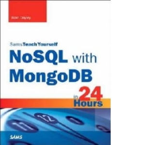 NoSQL  With MongoDB in 24 Hours, Sams Teach Yourself