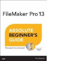FileMaker Pro 13 Absolute Beginner's Guide