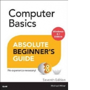 Computer Basics Absolute Beginner's Guide, Windows 8.1 Editi