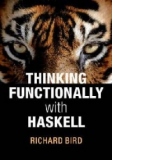 Thinking Functionally With Haskell