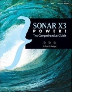 SONAR X3 Power!: the Comprehensive Guide
