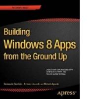 Building Windows 8.1 Apps from the Ground Up