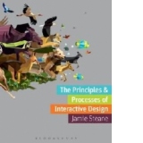 Principles and Processes of Interactive Design