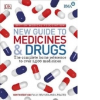BMA New Guide to Medicine & Drugs