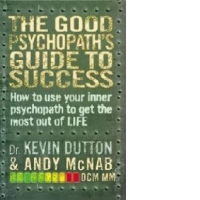 Good Psychopath's Guide to Success