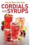 How to Make Your Own Cordials and Syrups