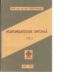 Psihopedagogie speciala (vol.I)