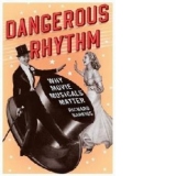 Dangerous Rhythm