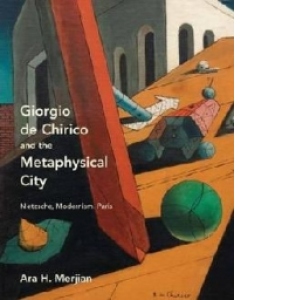 Giorgio de Chirico and the Metaphysical City