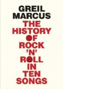 History of Rock 'n' Roll in Ten Songs