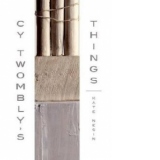 Cy Twombly's things