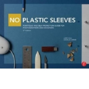 No Plastic Sleeves: Portfolio & Self-Promotion Guide for Pho