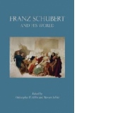 Franz Schubert and His World