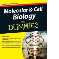 Molecular and Cell Biology For Dummies