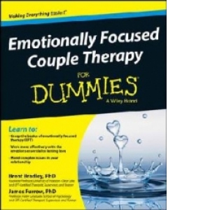 Emotionally Focused Couple Therapy For Dummies