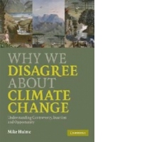Why We Disagree About Climate Change