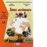 Tous azimuts (manual de limba franceza clasa a XII-a) (L2)