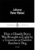 How a Ghastly Story Was Brought to Light by a Common or Gard