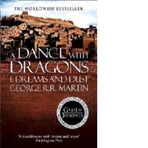 A Dance With Dragons: Part 1 Dreams and Dust Dreams and Dust: Book 5 of a Song of Ice and Fire