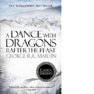 A Dance With Dragons: Part 2 After the Feast After the Feast: Book 5 of a Song of Ice and Fire