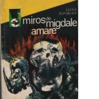 Miros de migdale amare (din notele unui translator militar)
