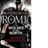 Warrior of Rome: the Wolves of the North