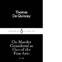 On Murder Considered as One of the Fine Arts