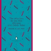 Murders in the Rue Morgue and Other Tales